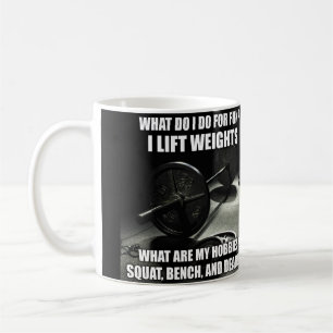 Squat, Bench, Deadlift - Powerlifting Motivational Coffee Mug