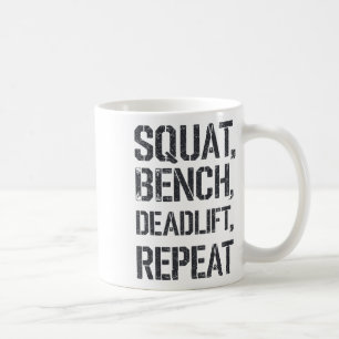 Squat Bench Deadlift Repeat Gym Tee Weightlifting Coffee Mug