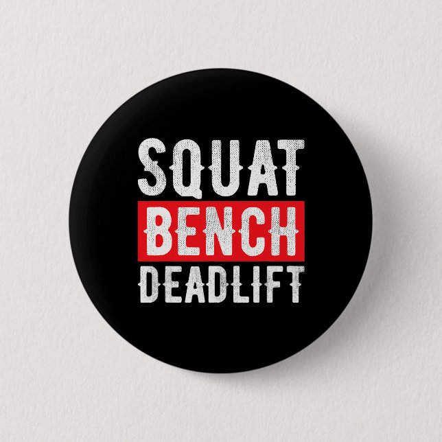 Squat Deadlift Bench Bodybuilding Weight Training  6 Cm Round Badge (Front)