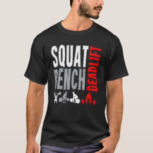 Squat Deadlift Bench Bodybuilding Weight Training T-Shirt