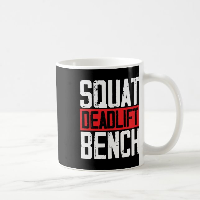 Squat Deadlift Bench Weightlifting Powerlifting Bo Coffee Mug (Right)