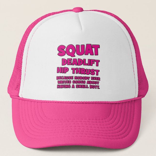 Squat, Deadlift, Hip Thrust, Booty Gains- Women's Trucker Hat (Front)