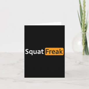 Squat Freak Funny Gym Bodybuilding Fitness Workout Card