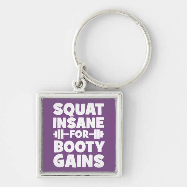 Squat Insane For Booty Gains - Women's Funny Gym Key Ring (Front)