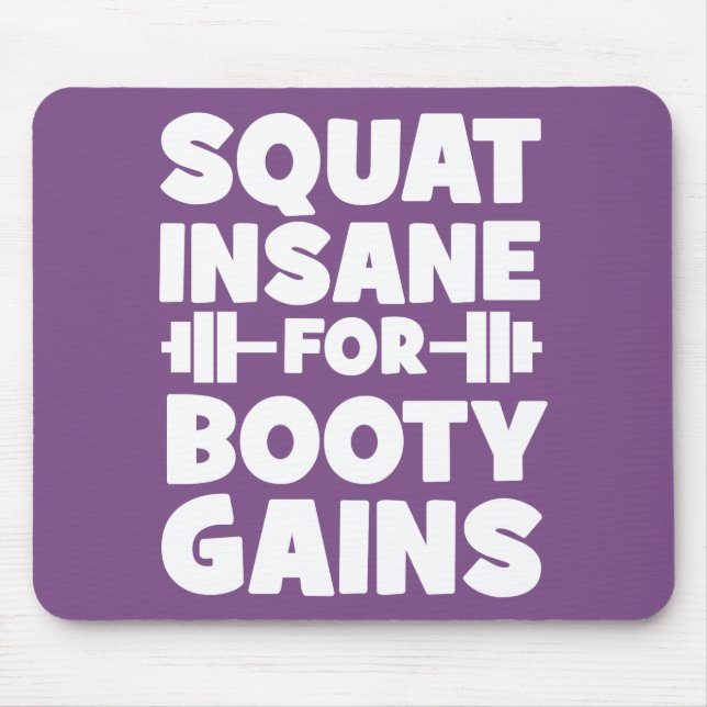 Squat Insane For Booty Gains - Women's Funny Gym Mouse Mat (Front)