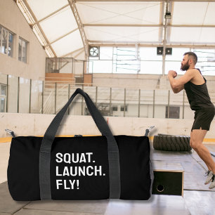 SQUAT. LAUNCH. FLY! Bold Minimalist Monogrammed Duffle Bag