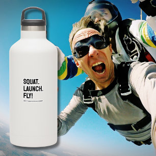 SQUAT. LAUNCH. FLY! Bold Motivational Minimalist