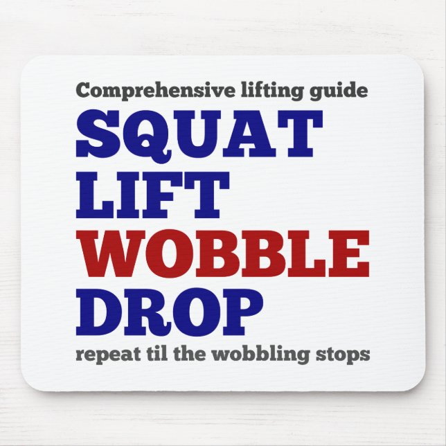 Squat lift wobble drop. Gym motivation Mouse Mat (Front)