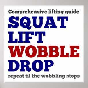 Squat lift wobble drop. Gym motivation Poster