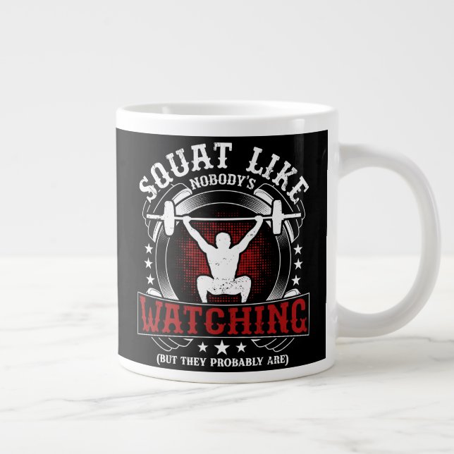 Squat Like Nobody's Watching Fitness Gym Workout Large Coffee Mug (Right)