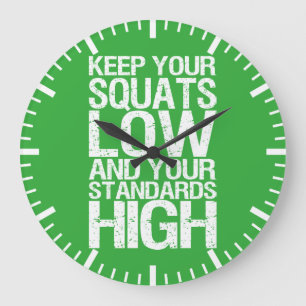 Squat Low - Bodybuilding Workout Motivational Large Clock