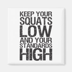 Squat Low - Bodybuilding Workout Motivational Magnet
