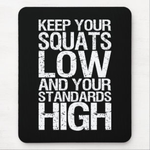 Squat Low - Bodybuilding Workout Motivational Mouse Mat