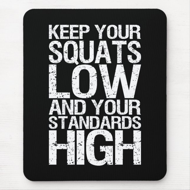 Squat Low - Bodybuilding Workout Motivational Mouse Mat (Front)