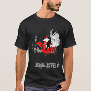 Squatch do you believe T-Shirt