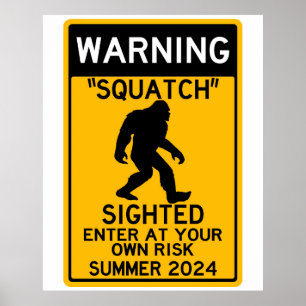 Squatch (Sasquatch) Sighted Enter at Your Own Risk Poster