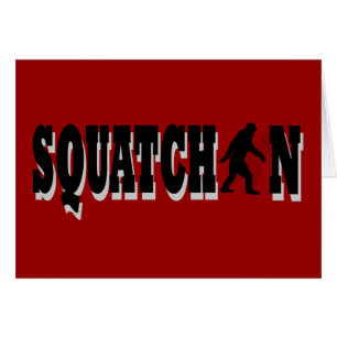 Squatchin, black text