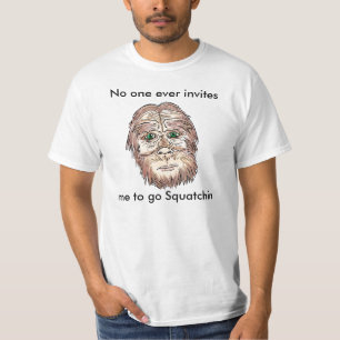 Squatchin invite humour bigfoot value tee