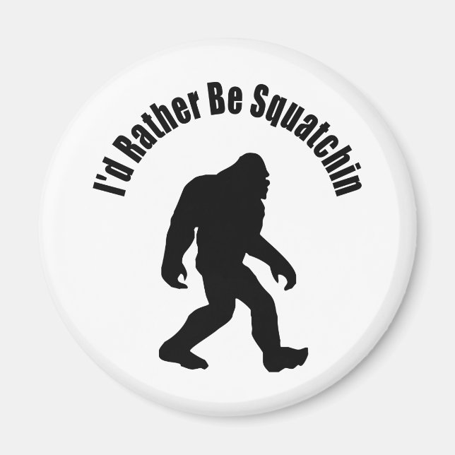 Squatchin' Magnet (Front)