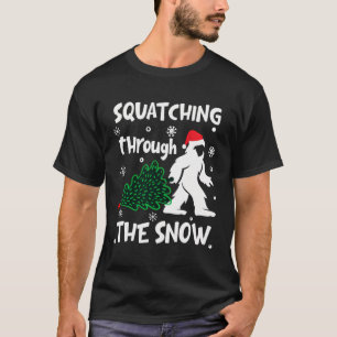 Squatching Through The Snow Christmas Sasquatch Sa T-Shirt