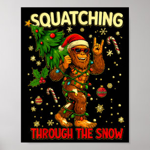 Squatching Through The Snow Funny Bigfoot Xmas Lig Poster