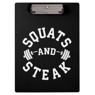 Squats and Steak, Leg Day - Funny Workout Clipboard