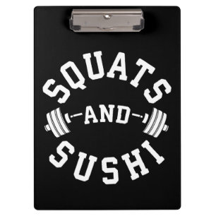 Squats and Sushi - Carbs and Leg Day - Funny Gym Clipboard