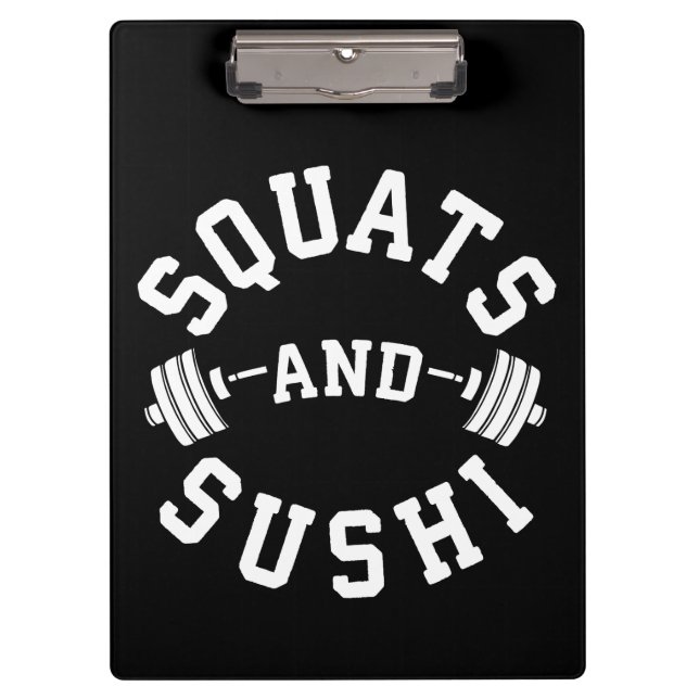 Squats and Sushi - Carbs and Leg Day - Funny Gym Clipboard (Front)