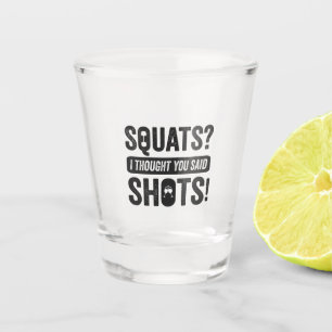 Squats I Thoughts You Said Shots Funny Fitness Shot Glass