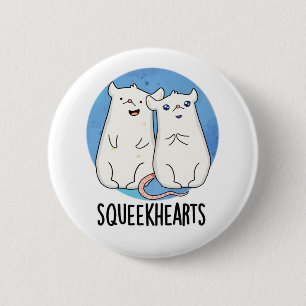 Squeekhearts Funny Mouse Sweetheart Pun 6 Cm Round Badge