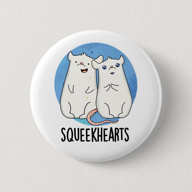 Squeekhearts Funny Mouse Sweetheart Pun 6 Cm Round Badge (Front)