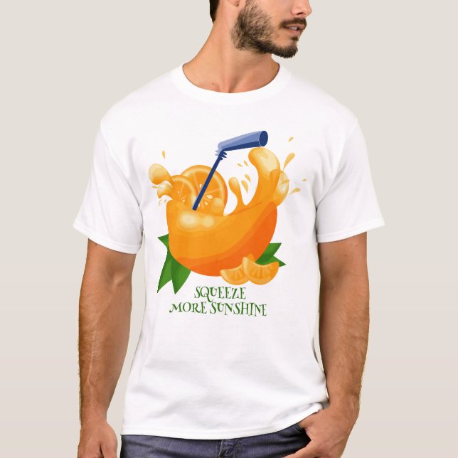 SQUEEZE MORE SUNSHINE T-Shirt (Front)