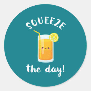 Squeeze The Day Funny Orange Juice Lover Puns Classic Round Sticker