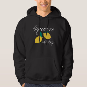 Squeeze The Day Hoodie