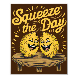 “Squeeze the Day” Lemon Motivation Photo Print