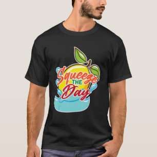 Squeeze The Day Lemonade Stand Juice Stand Lemonad T-Shirt