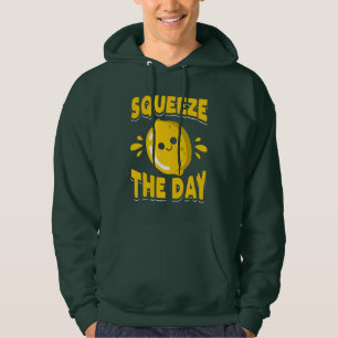 Squeeze the Day Small Business Owner Motivation Hoodie