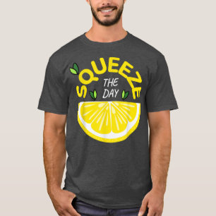 Squeeze the Day Summer Lemonade Stand Boss Gym Mot T-Shirt