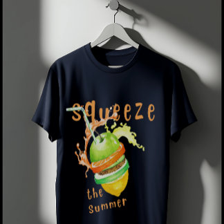 Squeeze The Summer T-Shirt