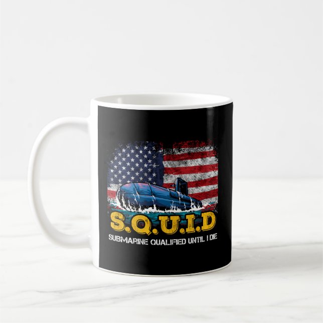 Squid Submarine Qualified Until I Die Retired Subm Coffee Mug (Left)