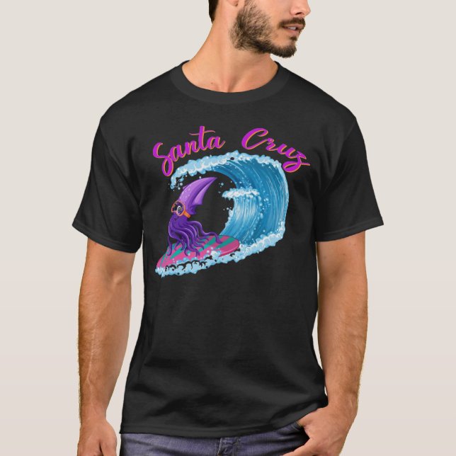 Squid Surf’n in Santa Cruz, California T-shirt  (Front)