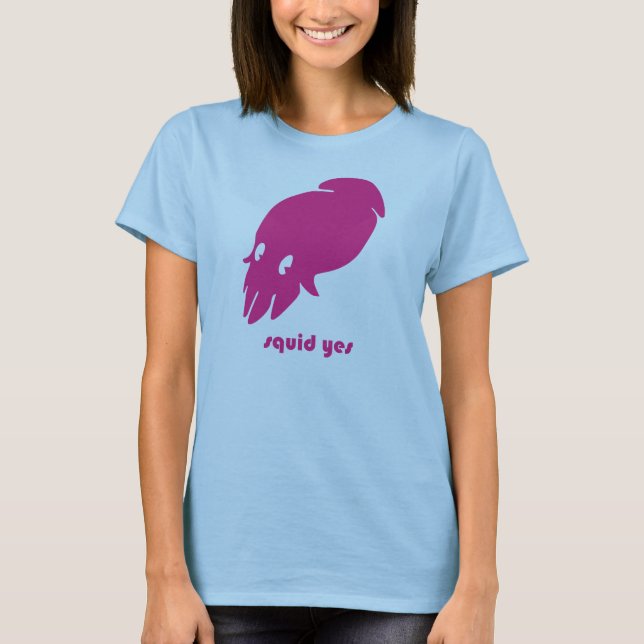 Squid Yes! T-Shirt (Front)