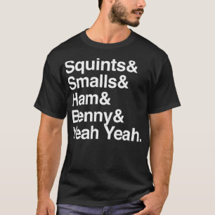 Squints Smalls Ham Benny Yeah Yeah T-Shirt