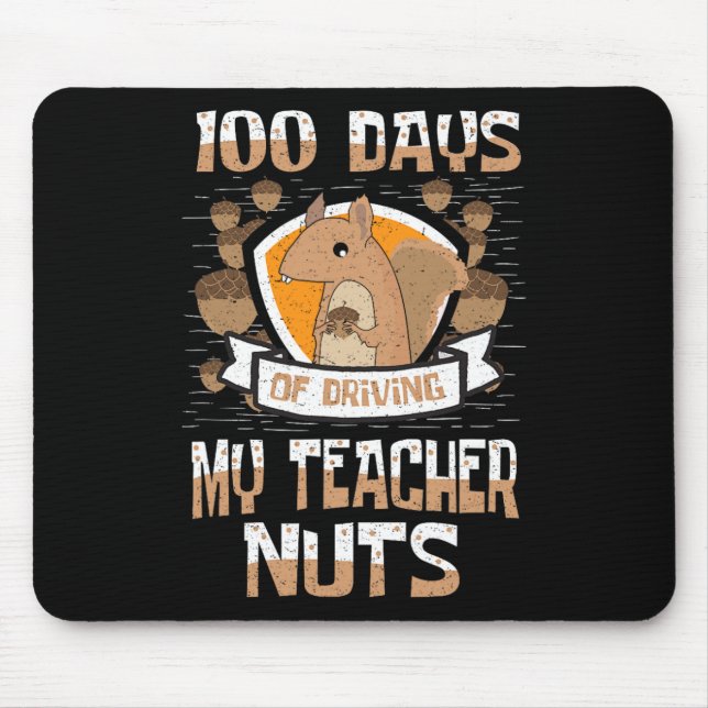 Squirrel 100 Days Of Driving My Teacher Nuts 100th Mouse Mat (Front)