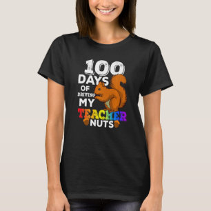 Squirrel 100 Days of Driving My Teacher Nuts Squir T-Shirt
