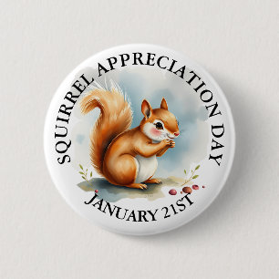 Squirrel Appreciation Day January 21st 6 Cm Round Badge