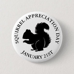 Squirrel Appreciation Day January 21st 6 Cm Round Badge