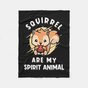 Squirrel Are My Spirit Animal Fleece Blanket