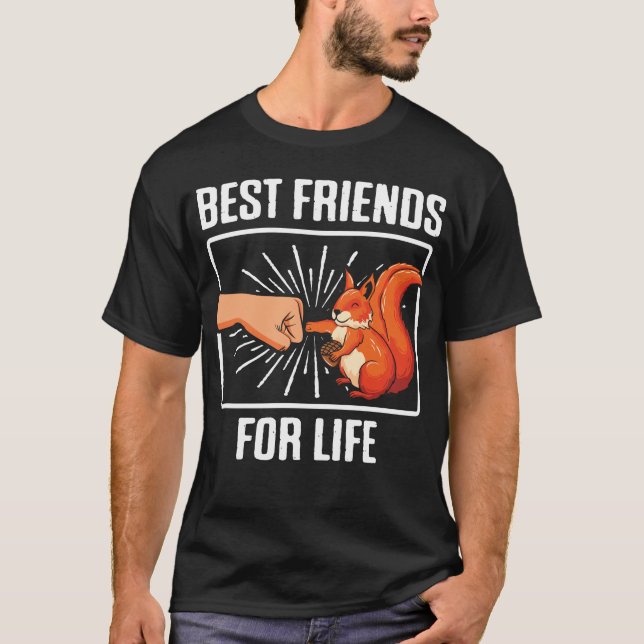 Squirrel Best Animal Friends For Life Nut Lover T-Shirt (Front)