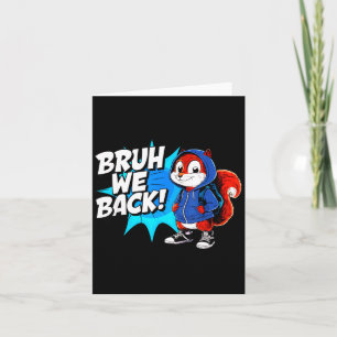 Squirrel Bruh Back To School Squirrel New School Card